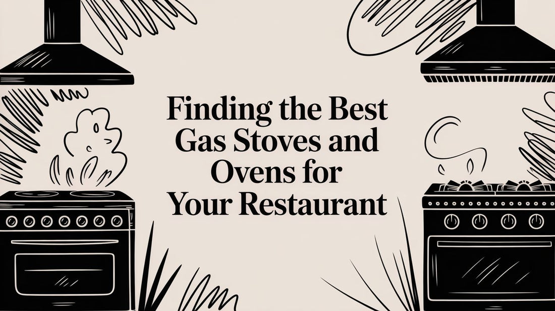 The Ultimate Guide to the Best Gas Stoves and Ovens for LA Restaurants
