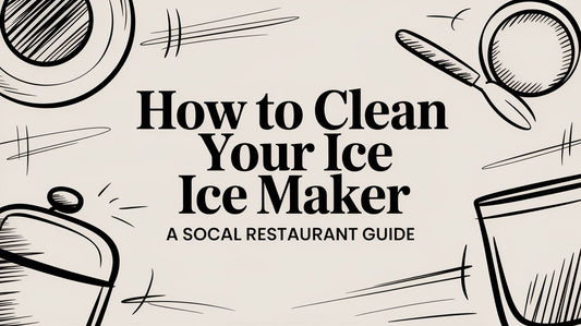 How to Clean Your Ice Maker A Los Angeles Restaurant Guide