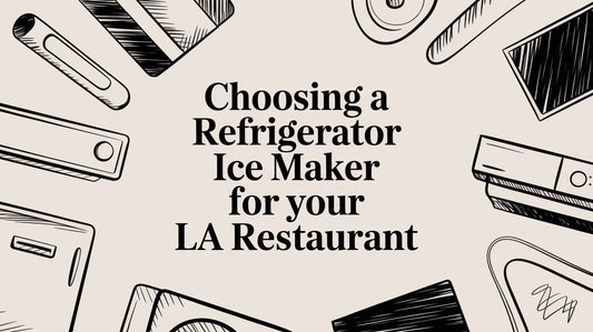 Choosing a Refrigerator Ice Maker for Your LA Restaurant